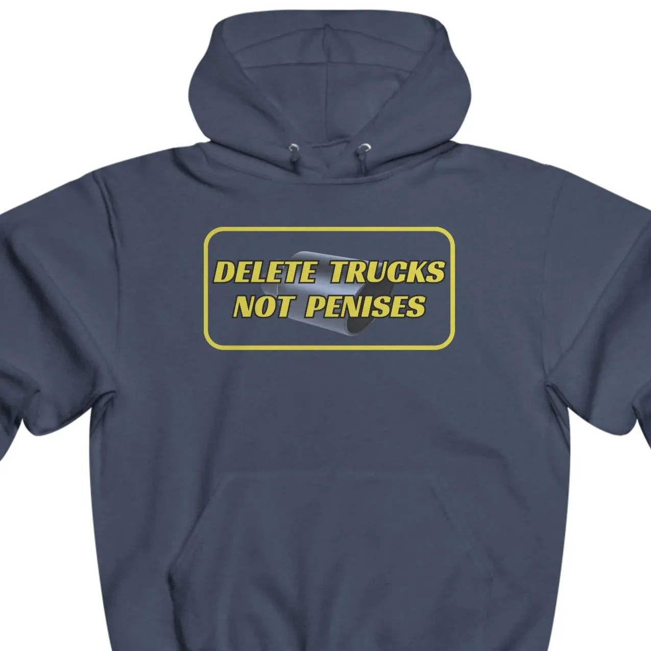 Delete Trucks Not Penises Hoodie