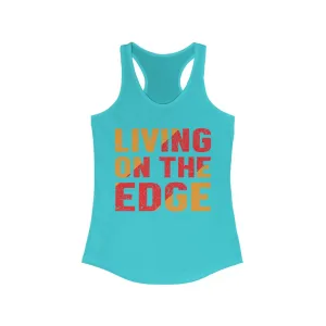 LIVING ON THE EDGE WOMEN'S RACERBACK TANK