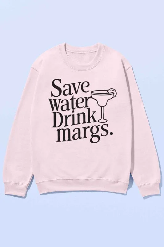 SAVE WATER DRINK MARGS OVERSIZED SWEATSHIRT