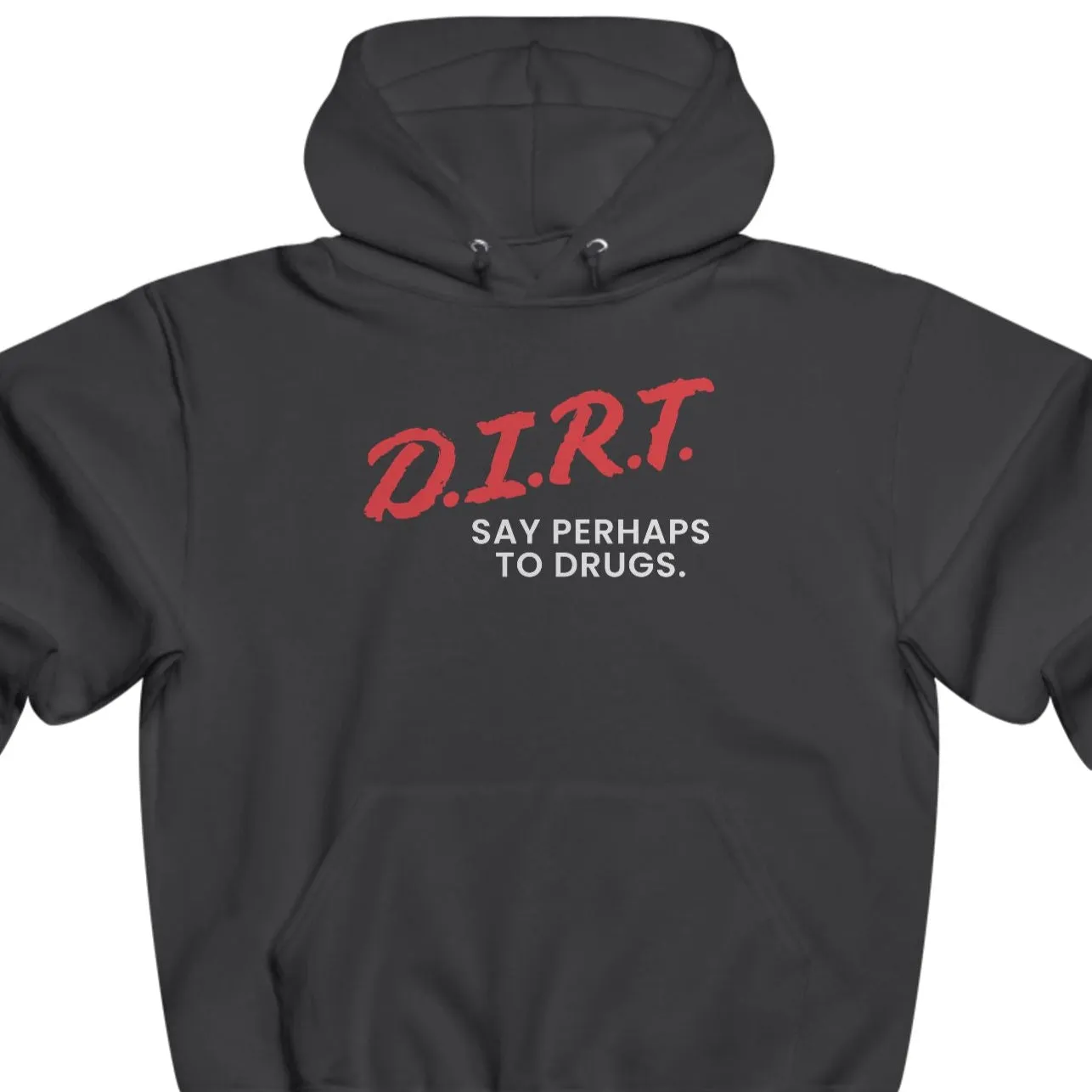 Say Perhaps To Drugs Hoodie