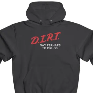 Say Perhaps To Drugs Hoodie
