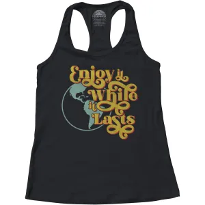 Women's Enjoy It While It Lasts Earth Racerback Tank Top