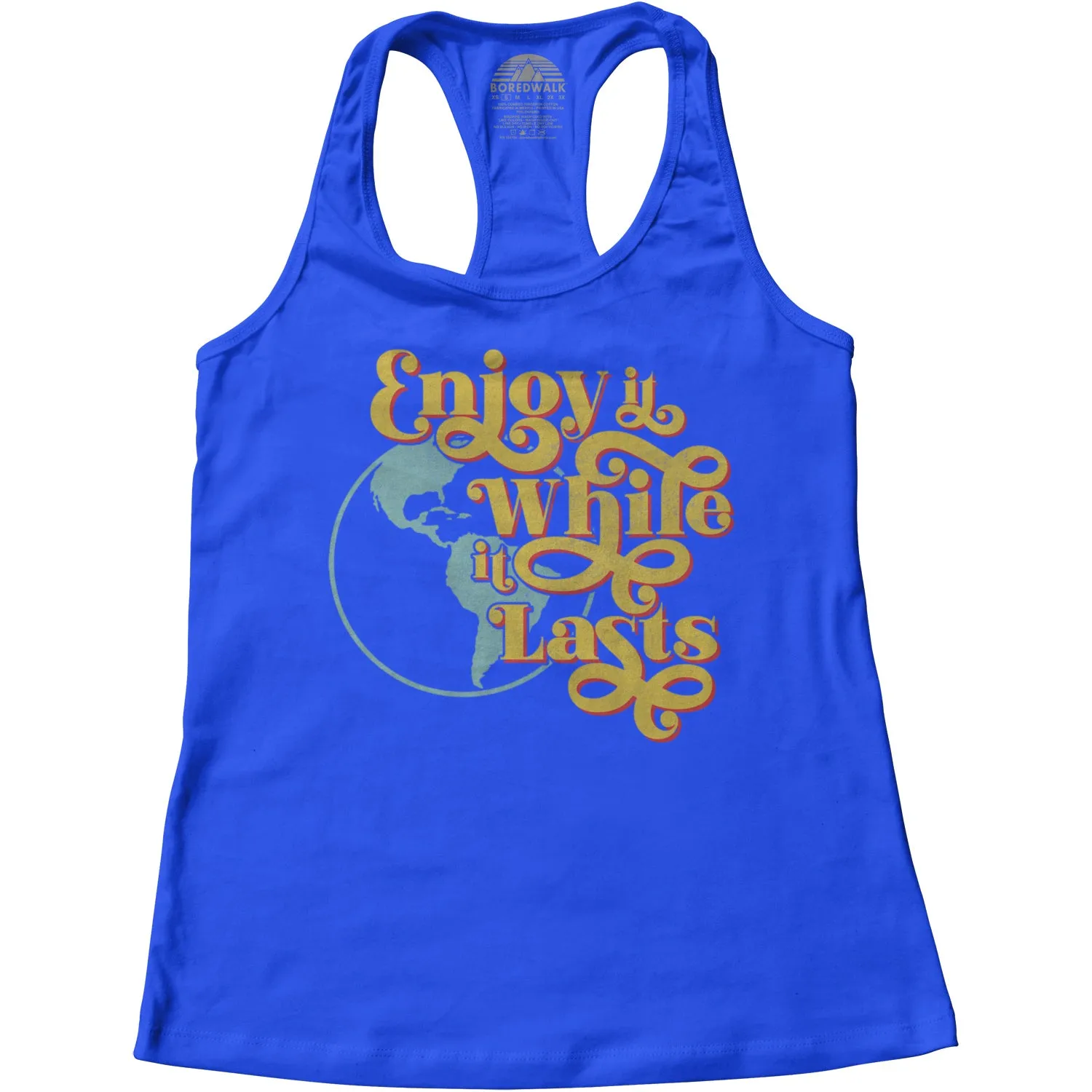 Women's Enjoy It While It Lasts Earth Racerback Tank Top