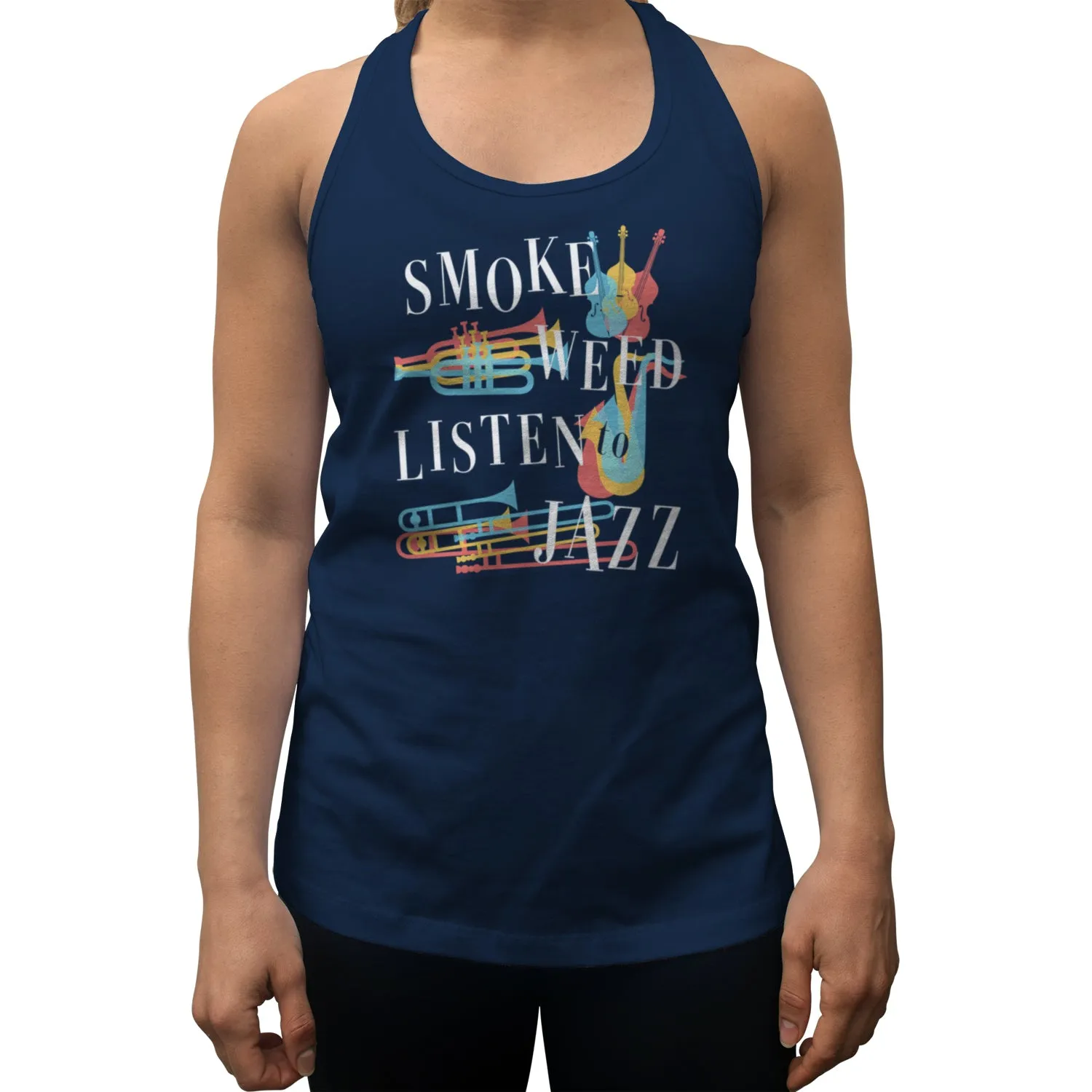 Women's Smoke Weed Listen to Jazz Racerback Tank Top
